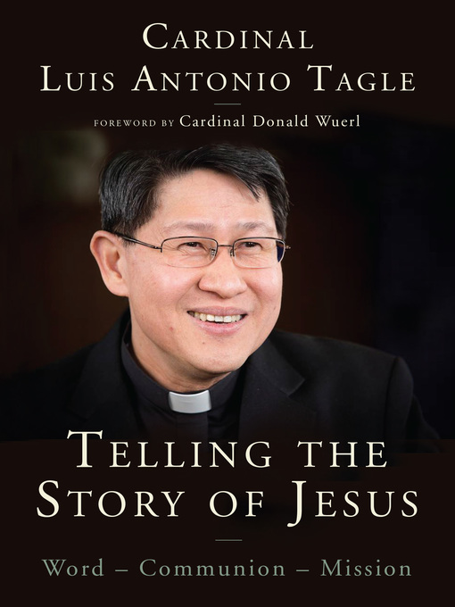 Title details for Telling the Story of Jesus by Luis Antonio Tagle - Available
